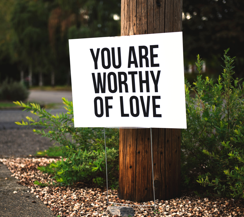 Picture frame with the quote "you are worthy of love."